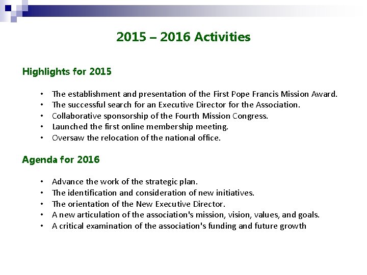 2015 – 2016 Activities Highlights for 2015 • The establishment and presentation of the
