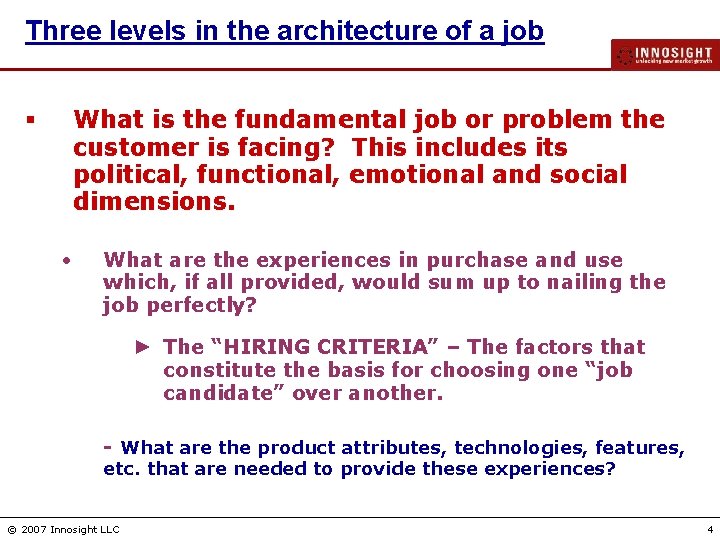 Three levels in the architecture of a job What is the fundamental job or