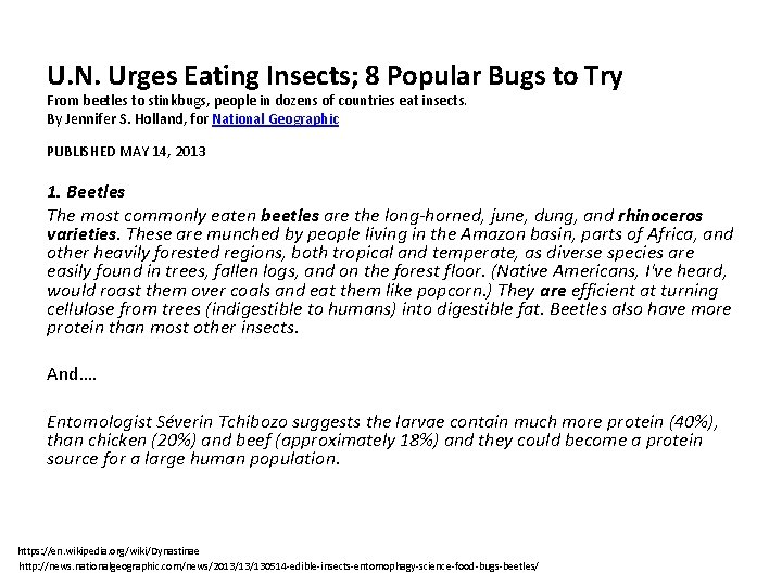 U. N. Urges Eating Insects; 8 Popular Bugs to Try From beetles to stinkbugs,