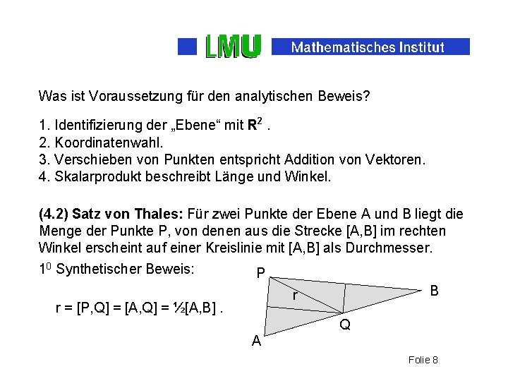 Was ist Voraussetzung für den analytischen Beweis? 1. Identifizierung der „Ebene“ mit R 2.