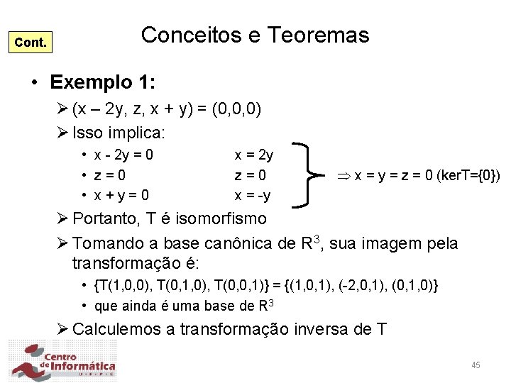 Cont. Conceitos e Teoremas • Exemplo 1: Ø (x – 2 y, z, x