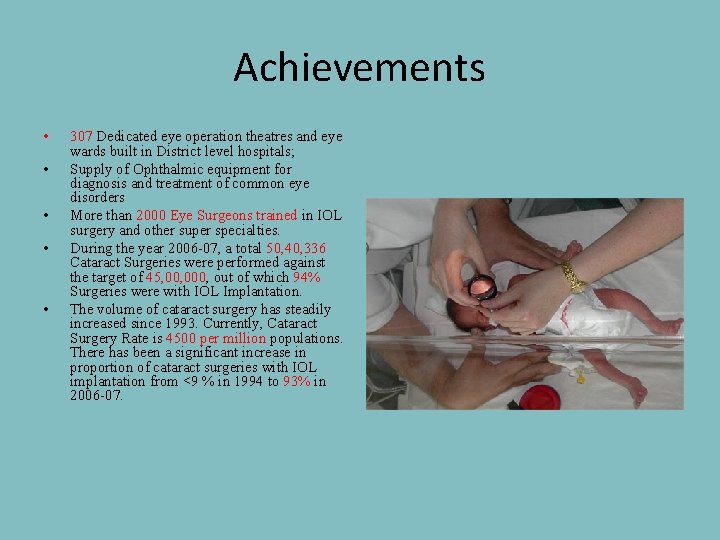 Achievements • • • 307 Dedicated eye operation theatres and eye wards built in