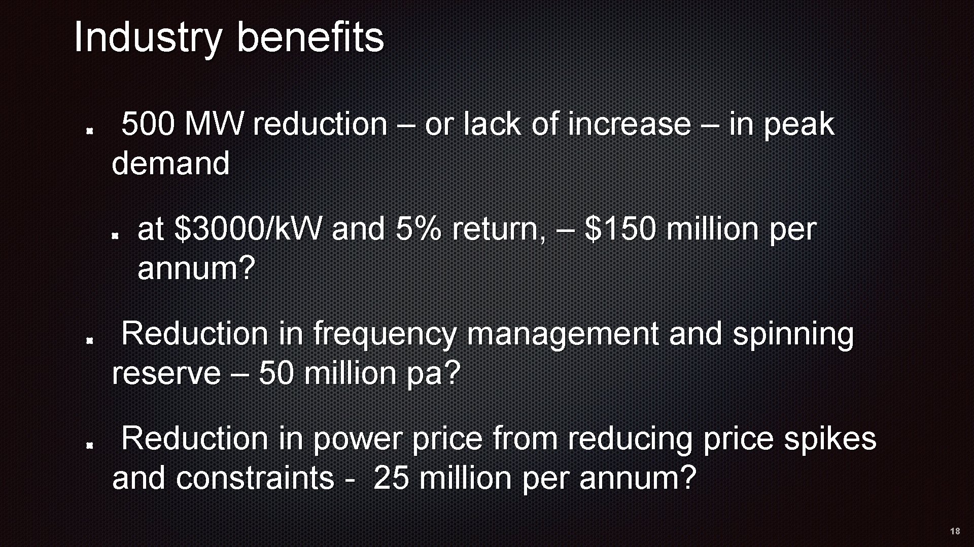 Industry benefits 500 MW reduction – or lack of increase – in peak demand