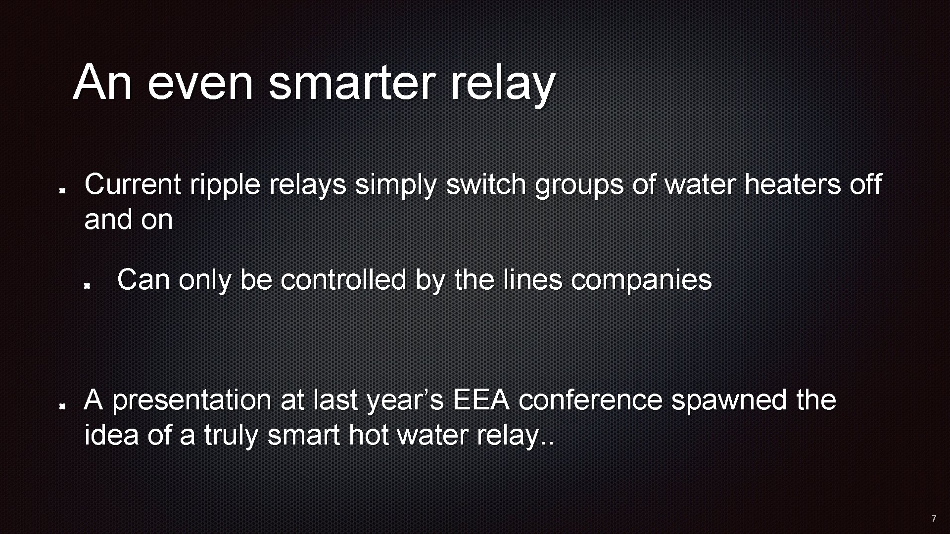 An even smarter relay Current ripple relays simply switch groups of water heaters off