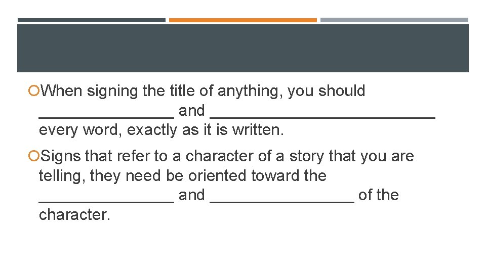  When signing the title of anything, you should ________ and _____________ every word,