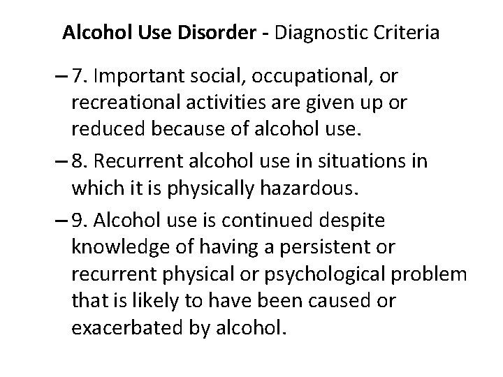Alcohol Use Disorder - Diagnostic Criteria – 7. Important social, occupational, or recreational activities