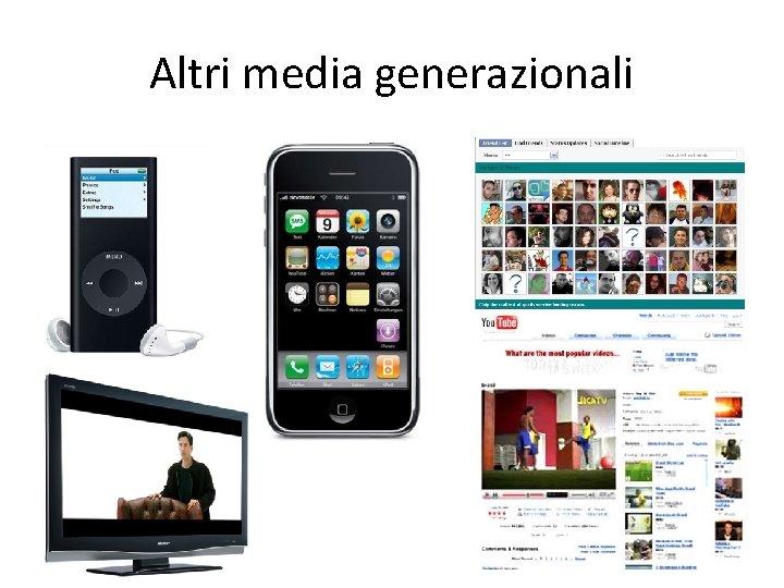 Altri media generazionali 