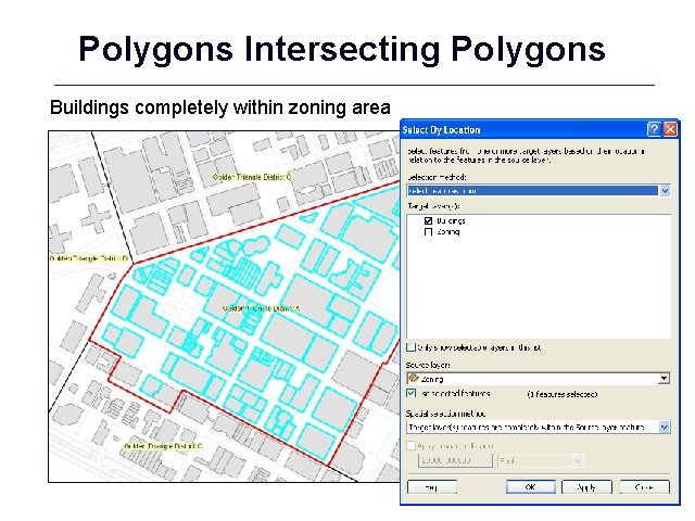 Polygons Intersecting Polygons Buildings completely within zoning area GIS 18 