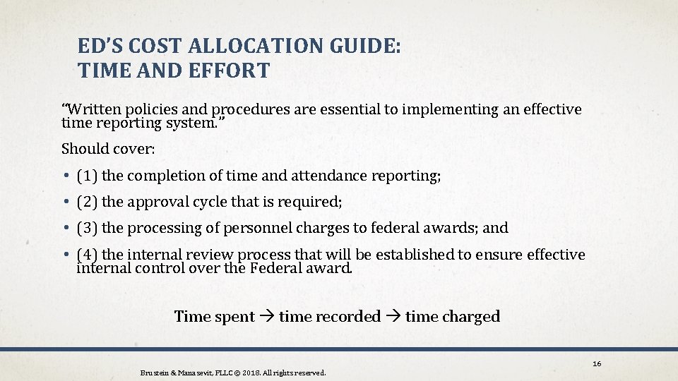 ED’S COST ALLOCATION GUIDE: TIME AND EFFORT “Written policies and procedures are essential to