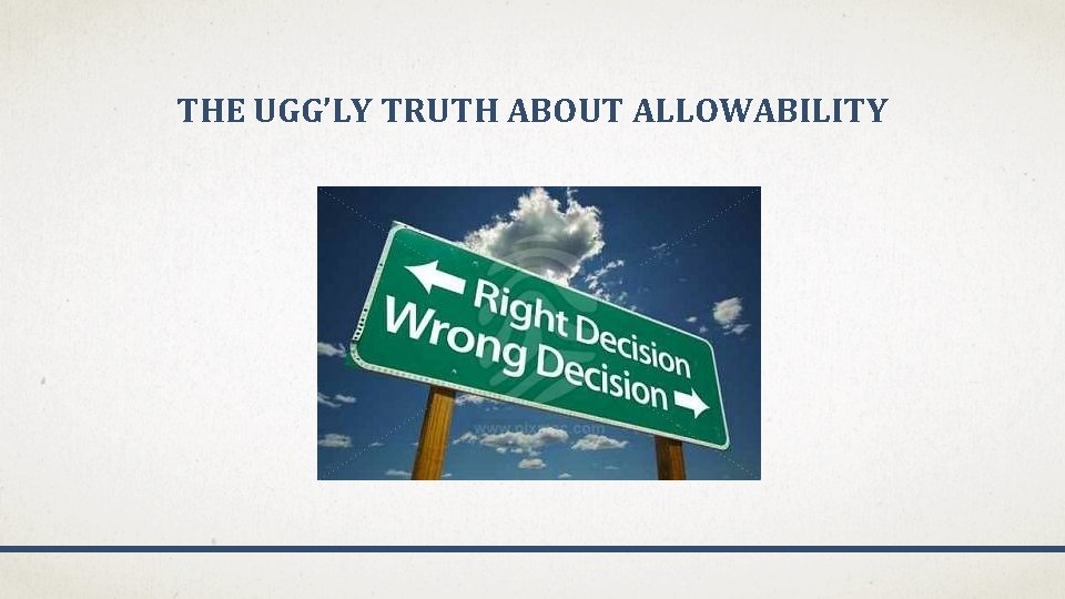 THE UGG’LY TRUTH ABOUT ALLOWABILITY 