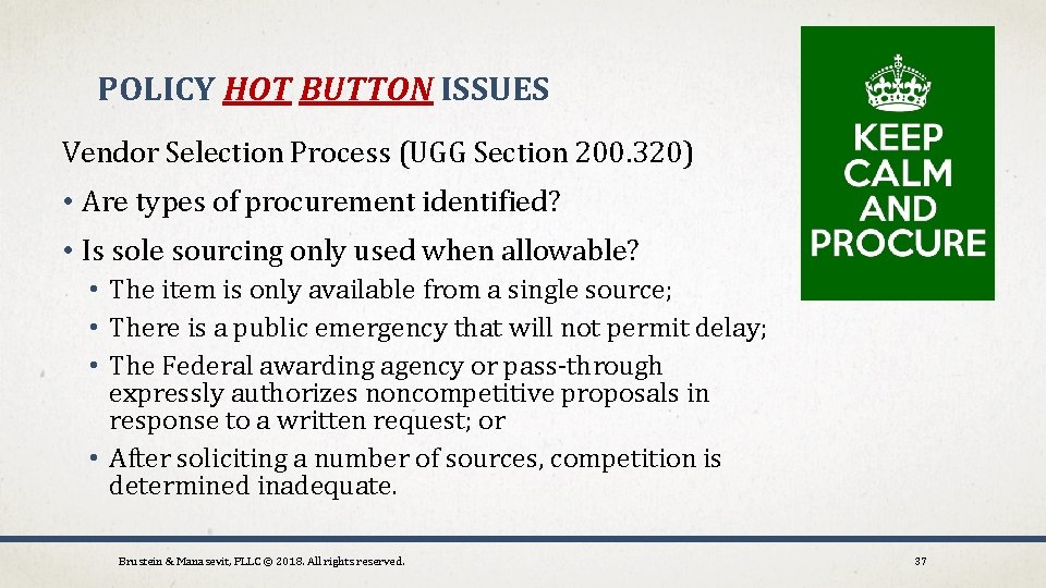 POLICY HOT BUTTON ISSUES Vendor Selection Process (UGG Section 200. 320) • Are types