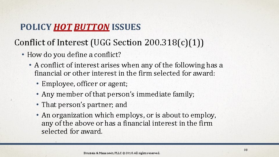 POLICY HOT BUTTON ISSUES Conflict of Interest (UGG Section 200. 318(c)(1)) • How do
