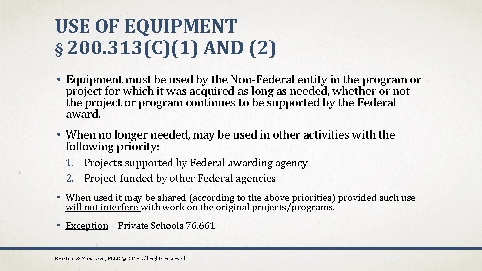 USE OF EQUIPMENT § 200. 313(C)(1) AND (2) • Equipment must be used by