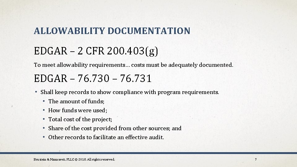 ALLOWABILITY DOCUMENTATION EDGAR – 2 CFR 200. 403(g) To meet allowability requirements… costs must