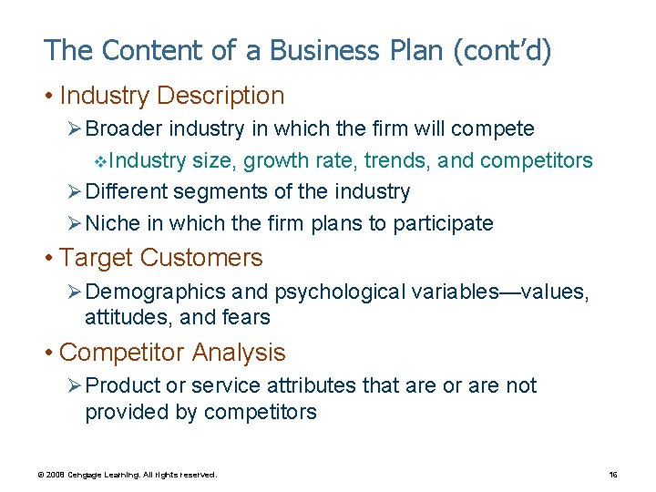 The Content of a Business Plan (cont’d) • Industry Description Ø Broader industry in