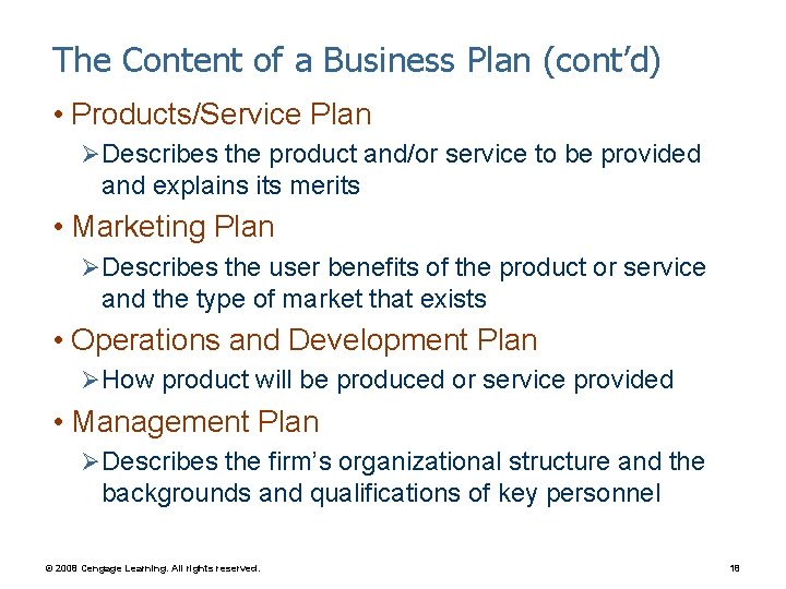 The Content of a Business Plan (cont’d) • Products/Service Plan Ø Describes the product
