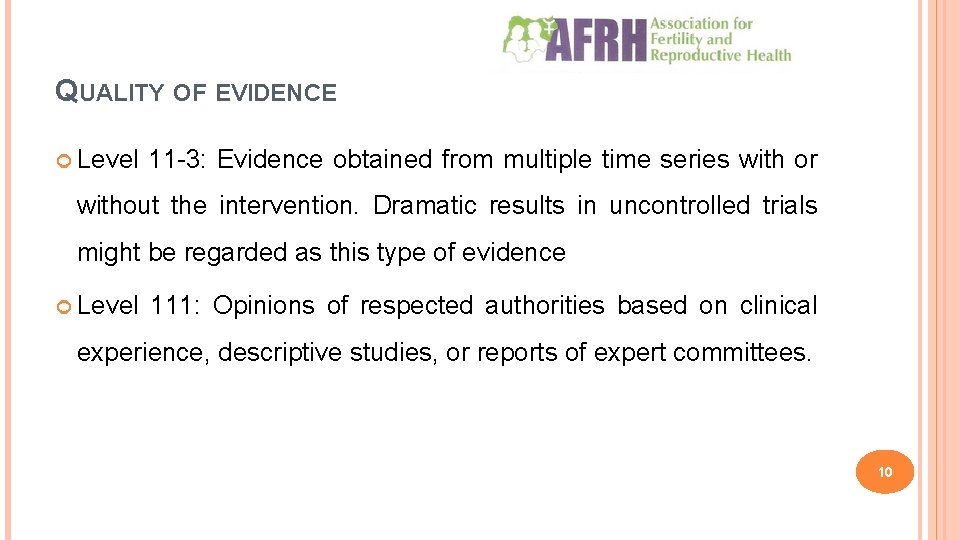 QUALITY OF EVIDENCE Level 11 -3: Evidence obtained from multiple time series with or