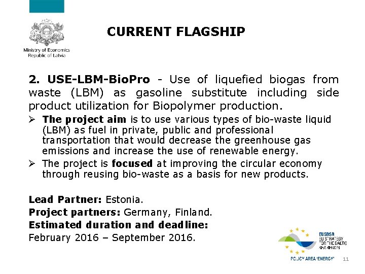 CURRENT FLAGSHIP 2. USE-LBM-Bio. Pro - Use of liquefied biogas from waste (LBM) as