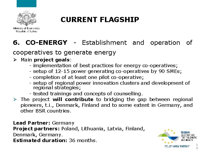 CURRENT FLAGSHIP 6. CO-ENERGY - Establishment and operation of cooperatives to generate energy Ø
