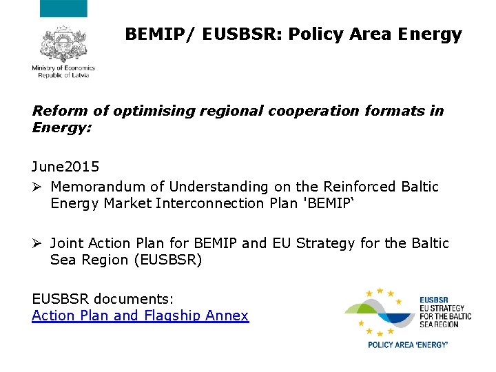 BEMIP/ EUSBSR: Policy Area Energy Reform of optimising regional cooperation formats in Energy: June