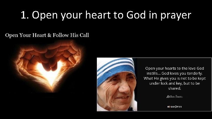 1. Open your heart to God in prayer 