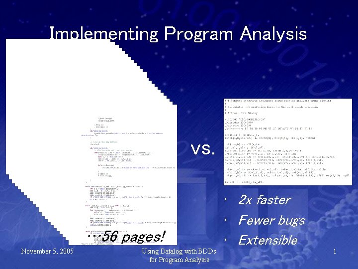 Implementing Program Analysis vs. … 56 pages! November 5, 2005 Using Datalog with BDDs