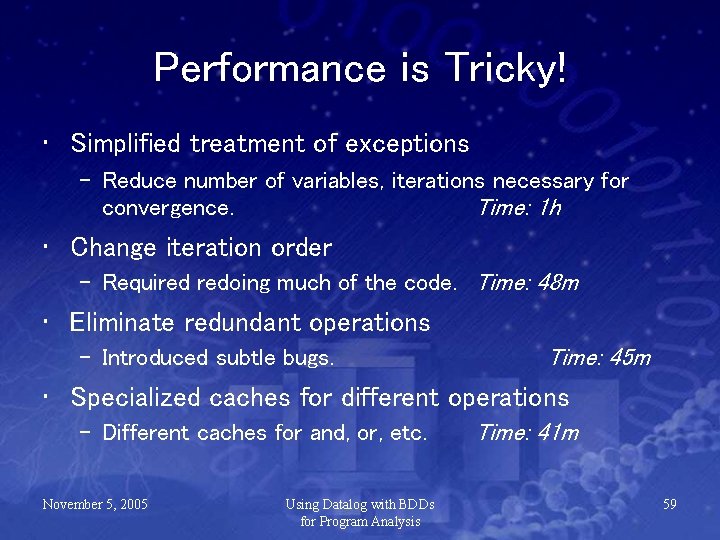 Performance is Tricky! • Simplified treatment of exceptions – Reduce number of variables, iterations