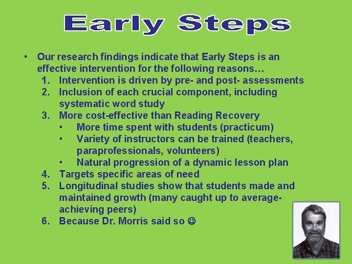  • Our research findings indicate that Early Steps is an effective intervention for