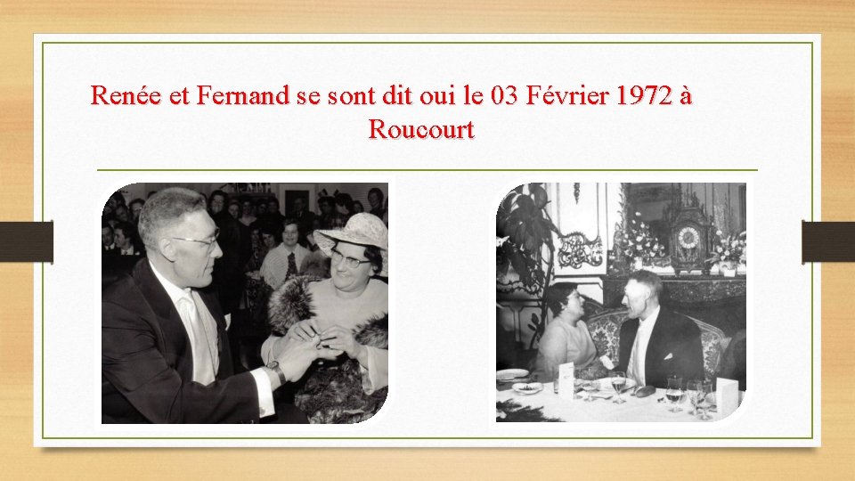 Renée et Fernand se sont dit oui le 03 Février 1972 à Roucourt 
