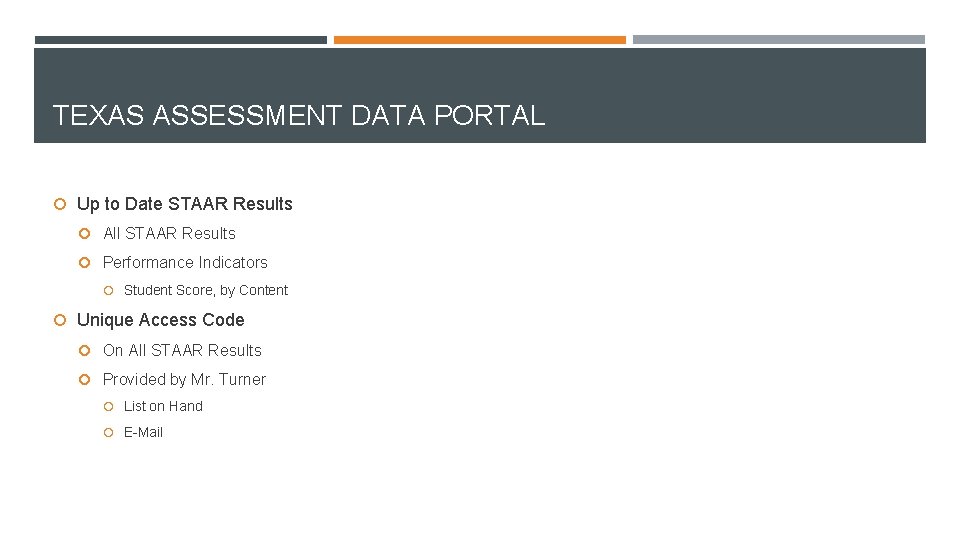 TEXAS ASSESSMENT DATA PORTAL Up to Date STAAR Results All STAAR Results Performance Indicators