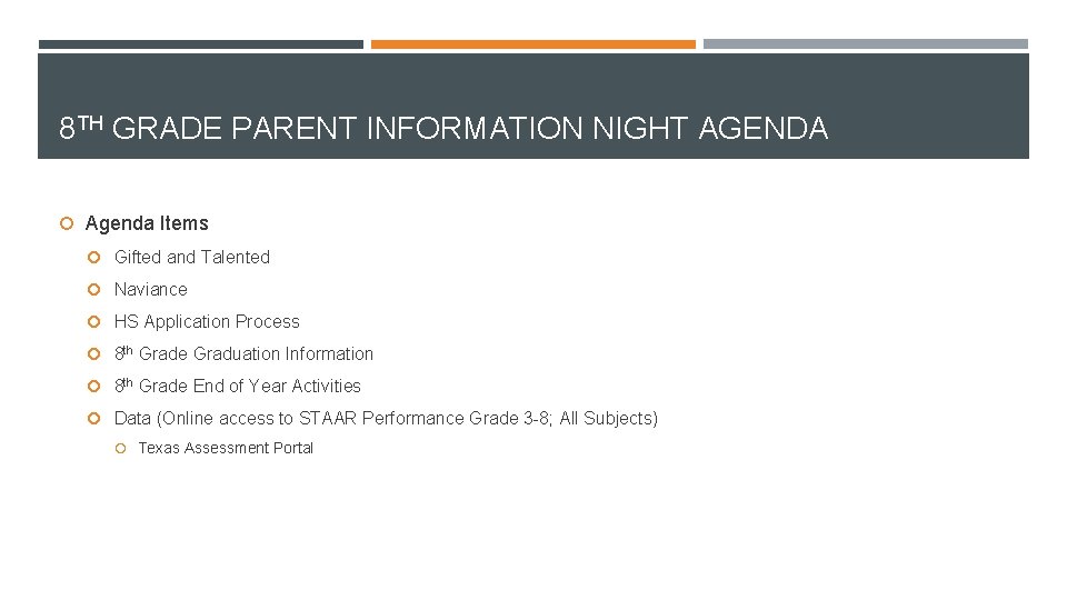 8 TH GRADE PARENT INFORMATION NIGHT AGENDA Agenda Items Gifted and Talented Naviance HS