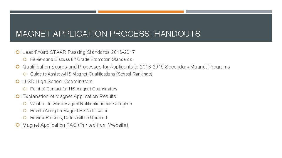 MAGNET APPLICATION PROCESS; HANDOUTS Lead 4 Ward STAAR Passing Standards 2016 -2017 Review and