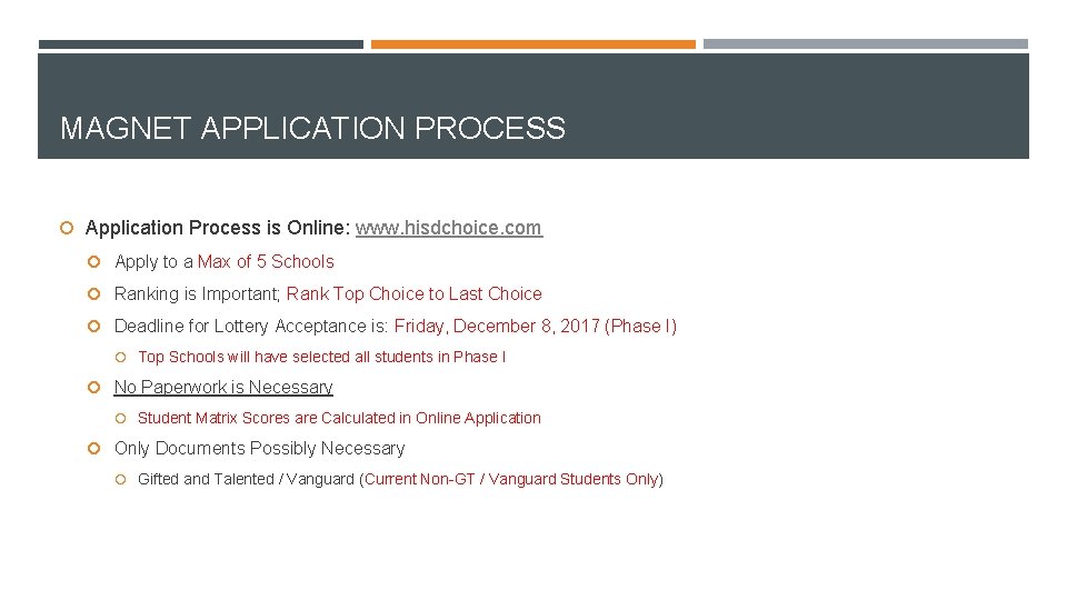 MAGNET APPLICATION PROCESS Application Process is Online: www. hisdchoice. com Apply to a Max