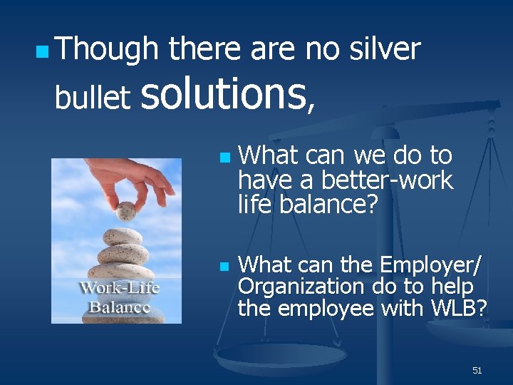 n Though there are no silver bullet solutions, n n What can we do