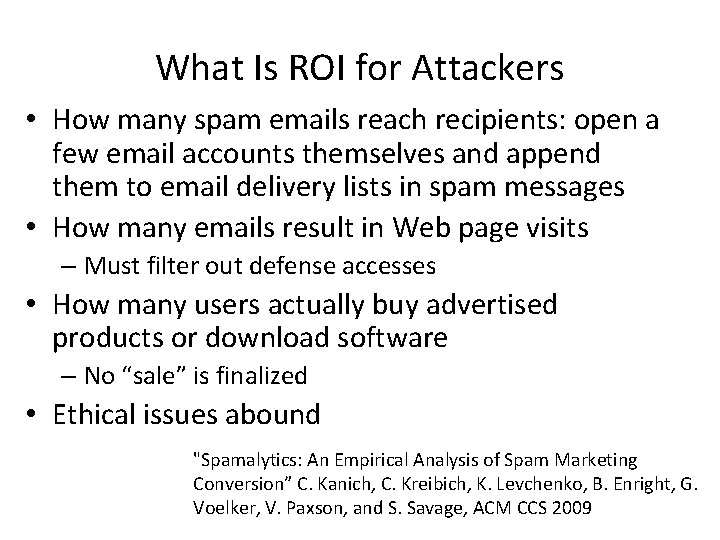 What Is ROI for Attackers • How many spam emails reach recipients: open a