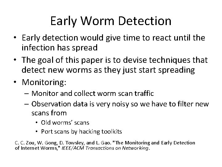 Early Worm Detection • Early detection would give time to react until the infection