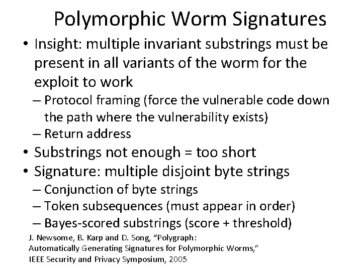 Polymorphic Worm Signatures • Insight: multiple invariant substrings must be present in all variants
