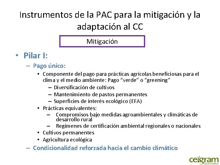Instrumentos de la PAC para la mitigación y la adaptación al CC Mitigación •