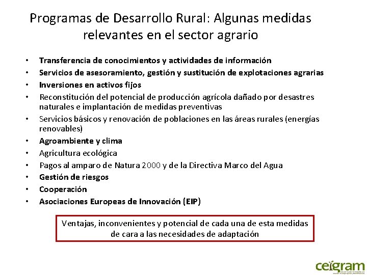 Programas de Desarrollo Rural: Algunas medidas relevantes en el sector agrario • • •