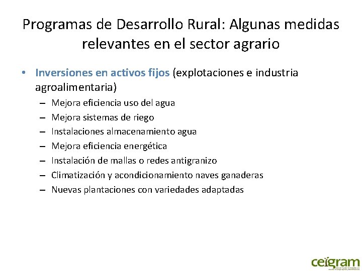 Programas de Desarrollo Rural: Algunas medidas relevantes en el sector agrario • Inversiones en
