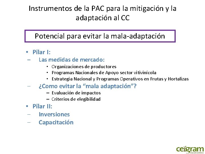 Instrumentos de la PAC para la mitigación y la adaptación al CC Potencial para