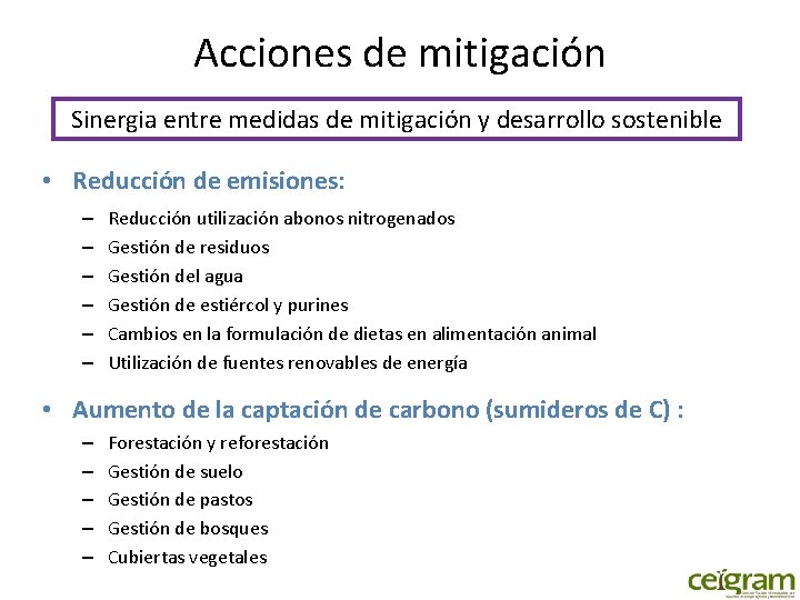 Acciones de mitigación Sinergia entre medidas de mitigación y desarrollo sostenible • Reducción de