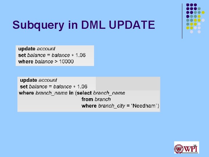 Subquery in DML UPDATE 35 