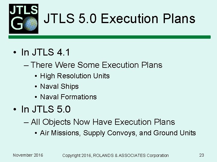 JTLS 5. 0 Execution Plans • In JTLS 4. 1 – There Were Some