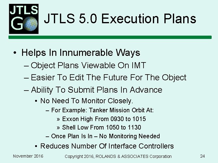 JTLS 5. 0 Execution Plans • Helps In Innumerable Ways – Object Plans Viewable