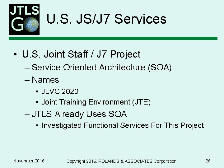 U. S. JS/J 7 Services • U. S. Joint Staff / J 7 Project