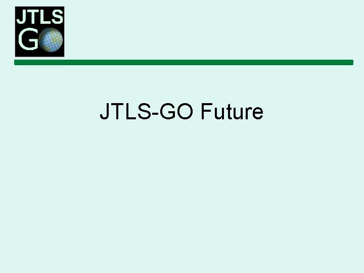 JTLS-GO Future 