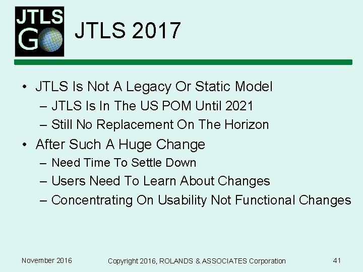 JTLS 2017 • JTLS Is Not A Legacy Or Static Model – JTLS Is