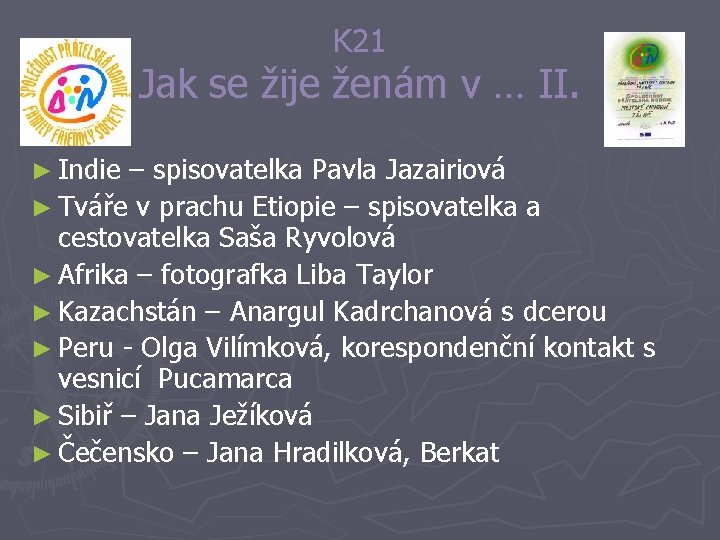 K 21 Jak se žije ženám v … II. ► Indie – spisovatelka Pavla