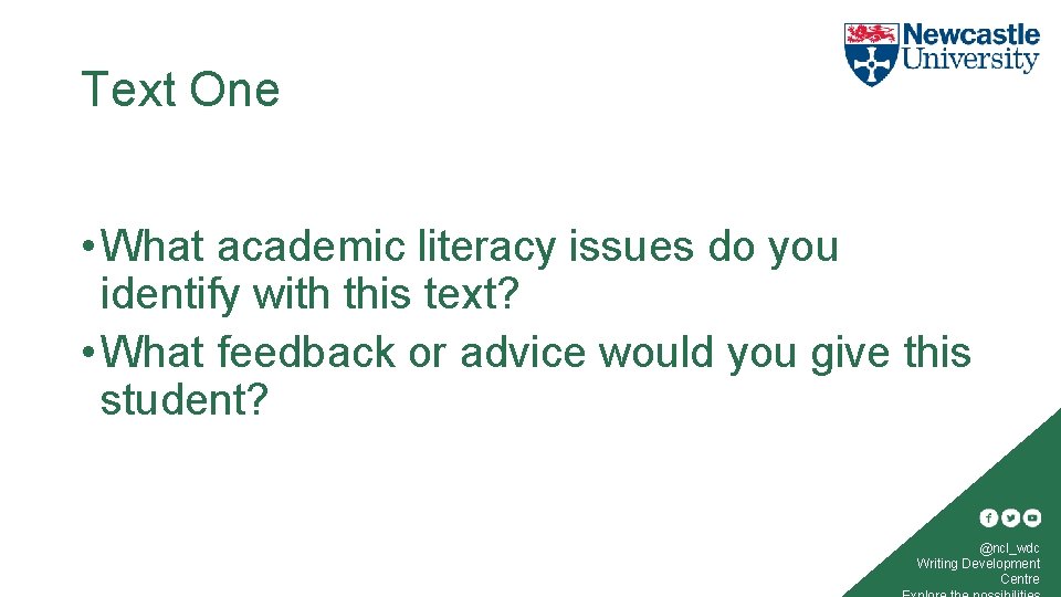 Text One • What academic literacy issues do you identify with this text? •